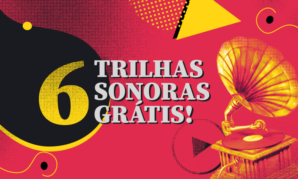 6 trilhas sonoras gratis