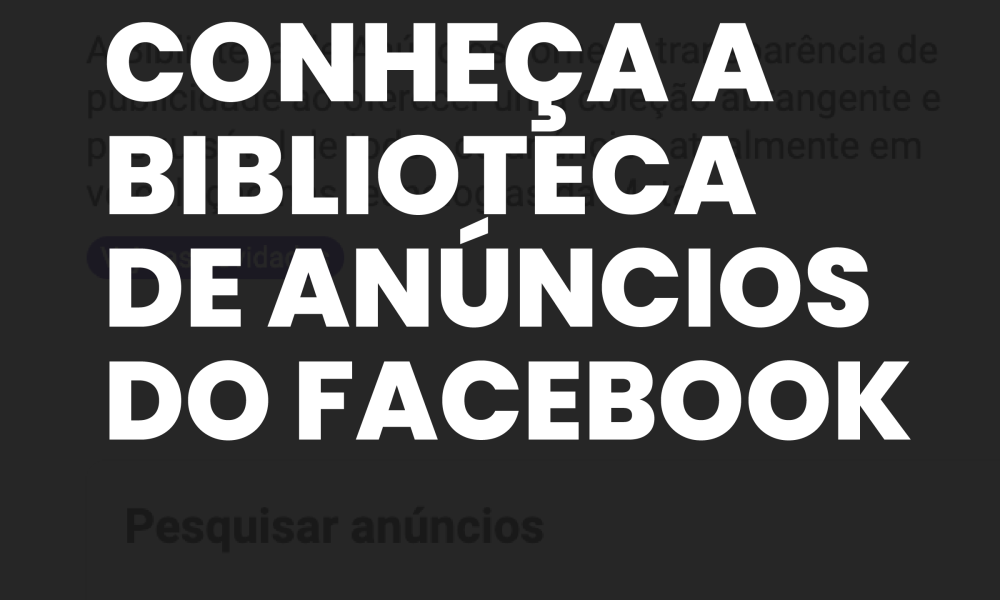 conheca-a-biblioteca-de-anuncios-do-facebook