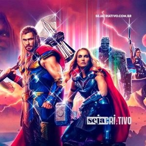 Thor: love and thunder, vale a pena assistir? - Seja Criativo