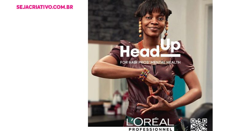 L'Oréal lança campanha global "Head Up" para a saúde mental dos profissionais de beleza