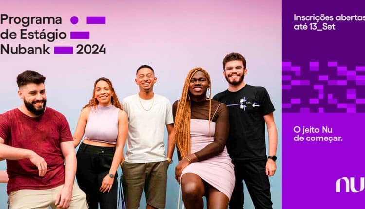 VAGAS NO ROXINHO: Nubank abre inscrições para Programa de Estágios 2024 com oportunidades em diversas áreas para novos talentos