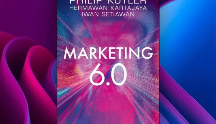 Marketing 6.0 de Philip Kotler: A Revolução que Redefine a Experiência do Consumidor