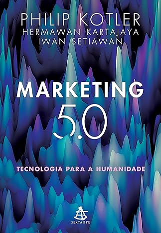 Marketing 5.0: Tecnologia para a humanidade